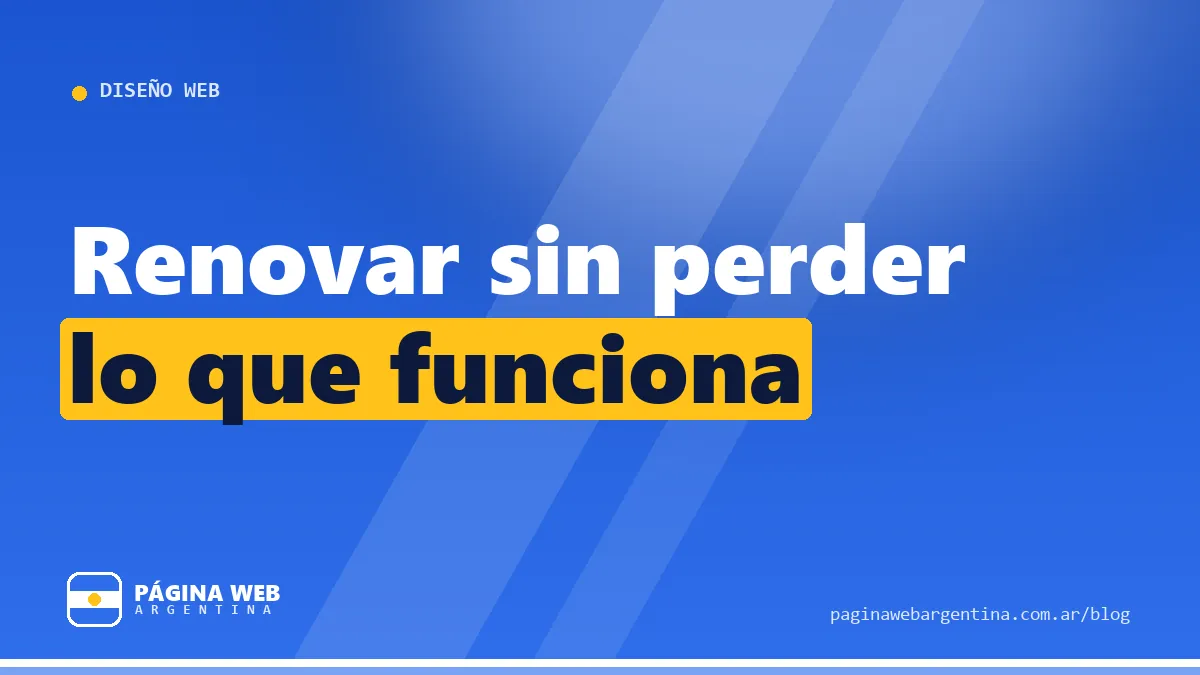 Señales de que tu web quedó vieja y qué revisar antes de rediseñarla