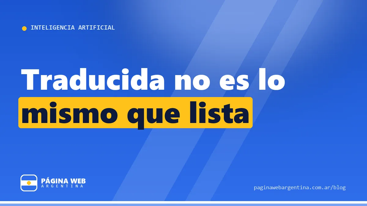 ¿Alcanza con traducir tu web con IA para vender afuera? Qué revisar a mano